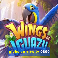 globo ao vivo tv 0800